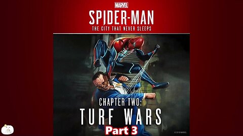 Turf Wars Part 3 - [Marvel] Spider-Man [The City That Never Sleeps]