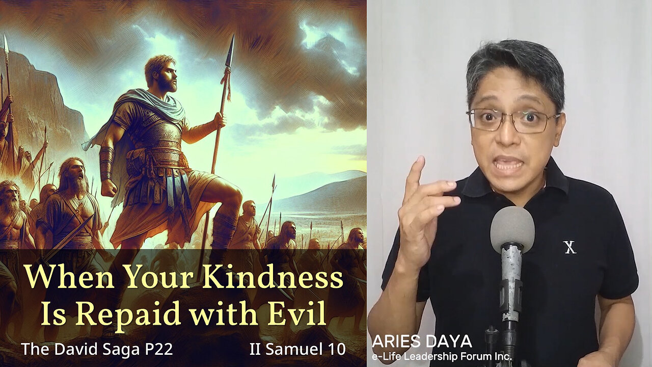 The David Saga P22 – When Your Kindness Is Repaid with Evil