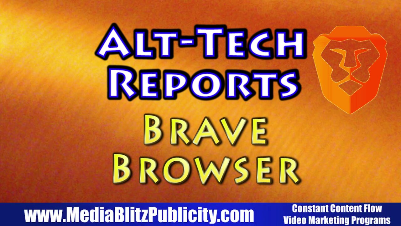 Brave Browser - Alt-Tech Reports - Media Blitz Publicity