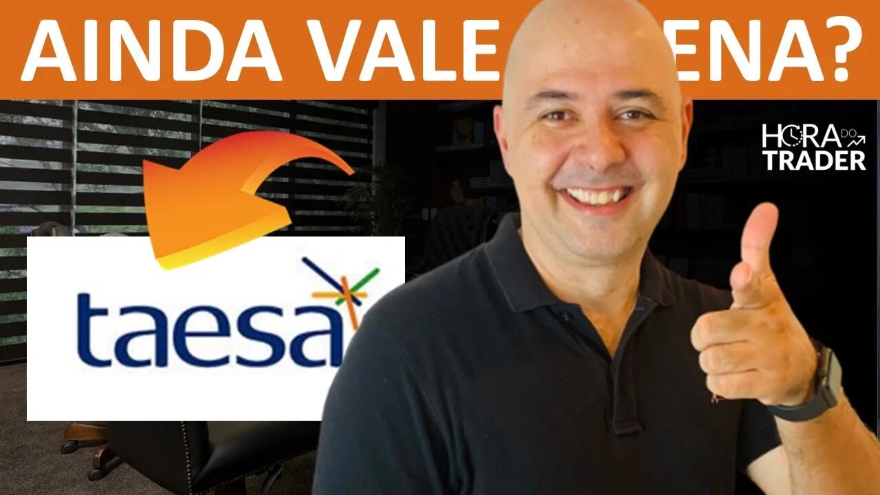 🔵 TAEE11: AINDA VALE A PENA INVESTIR EM TAESA (TAEE3 |TAEE4 | TAEE11)? ANÁLISE COMPLETA E PREÇO TETO