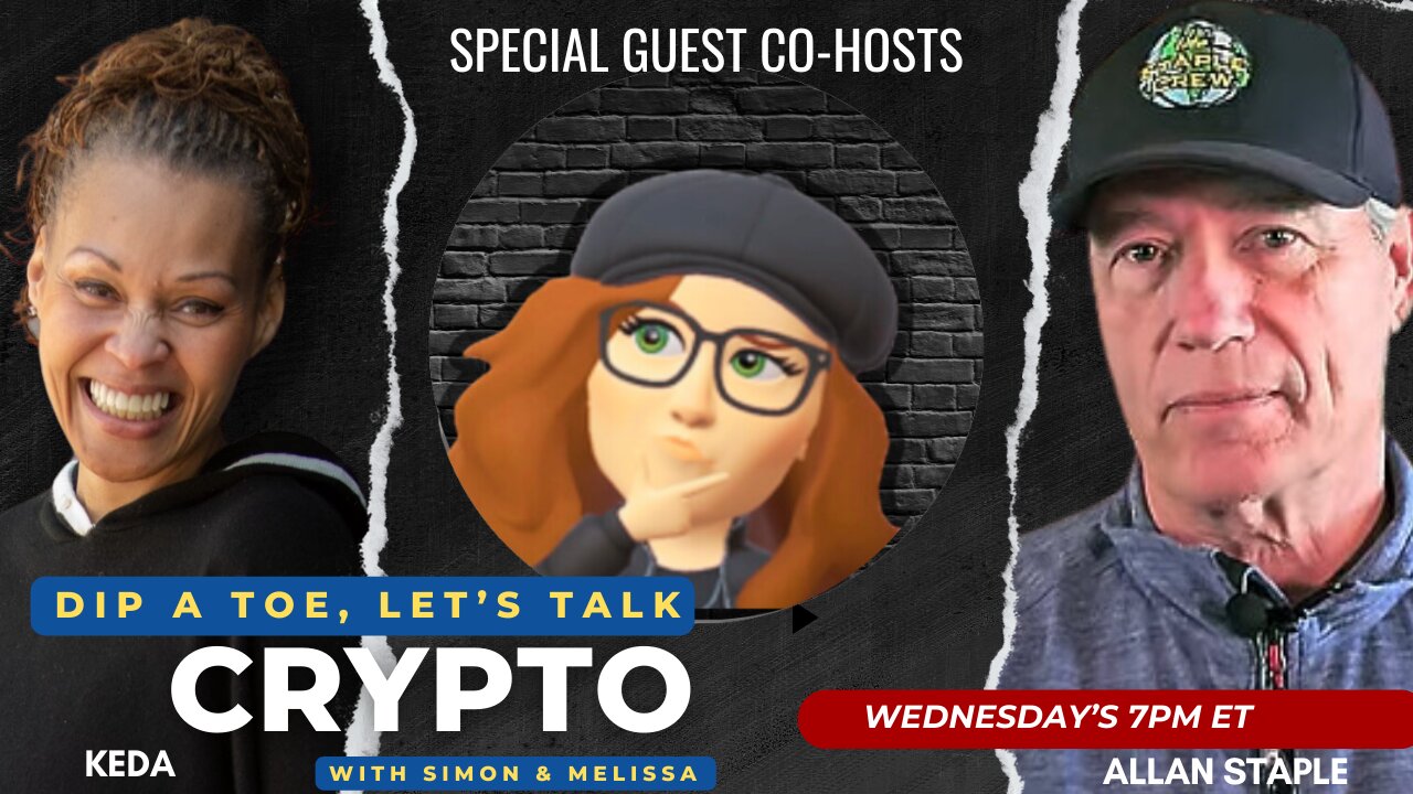 EP23 Dip A Toe, Let's Talk Crypto! | Special Guests Allan Staple & Keda