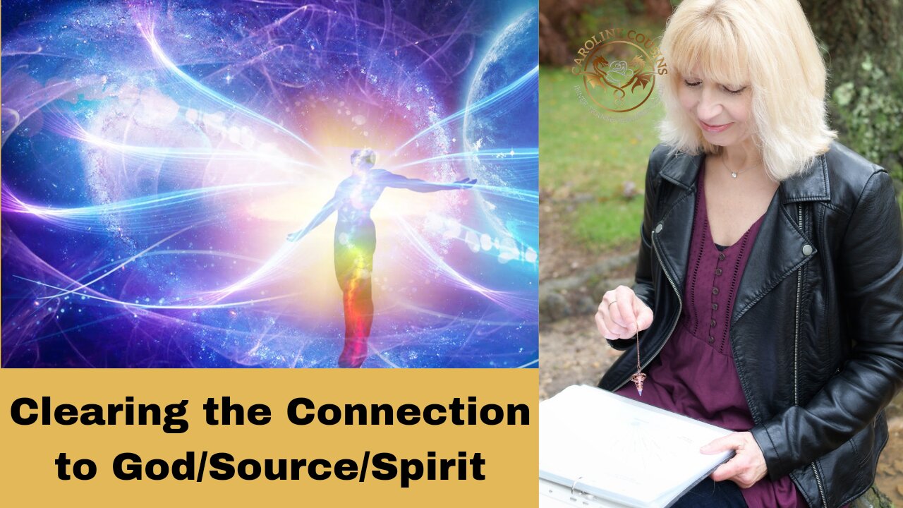 Clearing the Connection to God/Spirit/Source