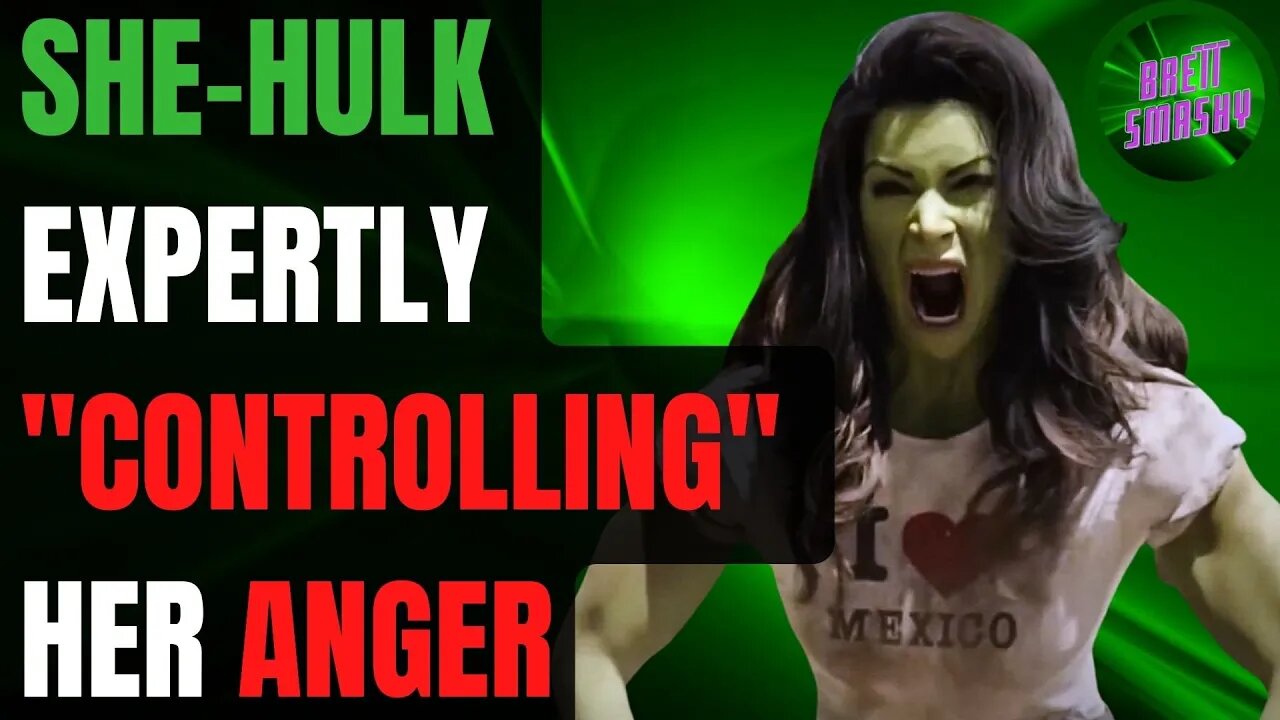 9 Minutes of She Hulk "CONTROLLING" Her Anger... Just Like She SAID All Women Can!