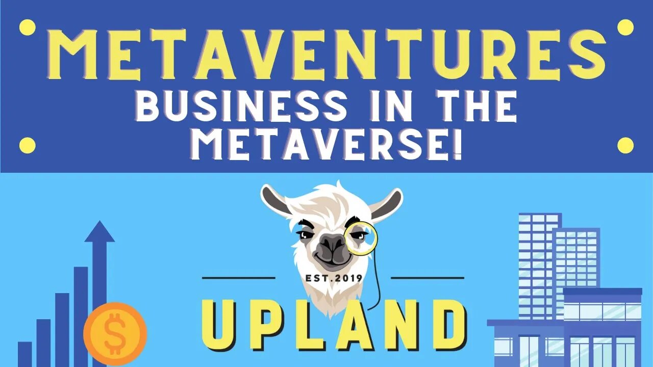 Metaventures! Business in the Metaverse! Upland Roadmap Analysis #2