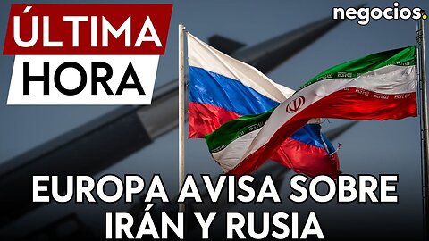 ÚLTIMA HORA | Europa espera que Irán envíe misiles a Rusia de forma inminente