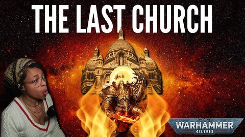 SURPRISE! "LAST CHURCH" REACTION | WARHAMMER 40K