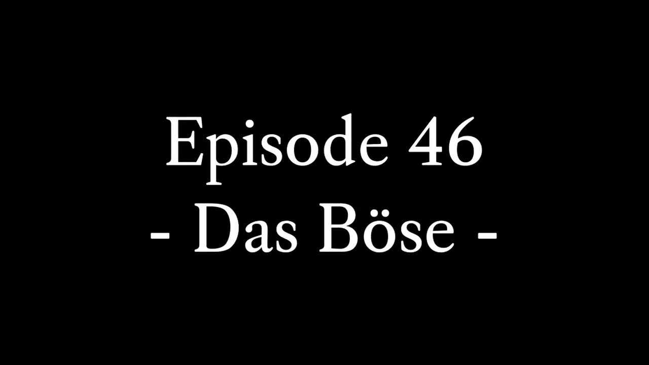 Episode 46: Das Böse