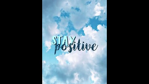 Stay Positive in life