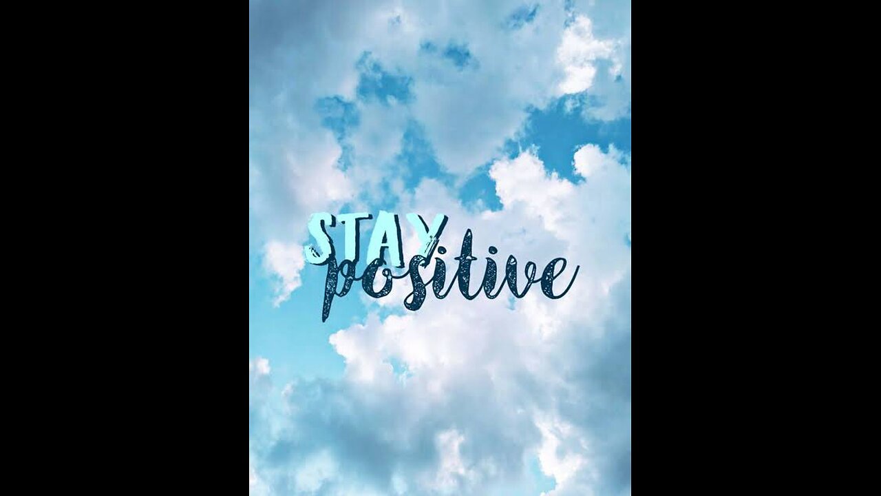 Stay Positive in life