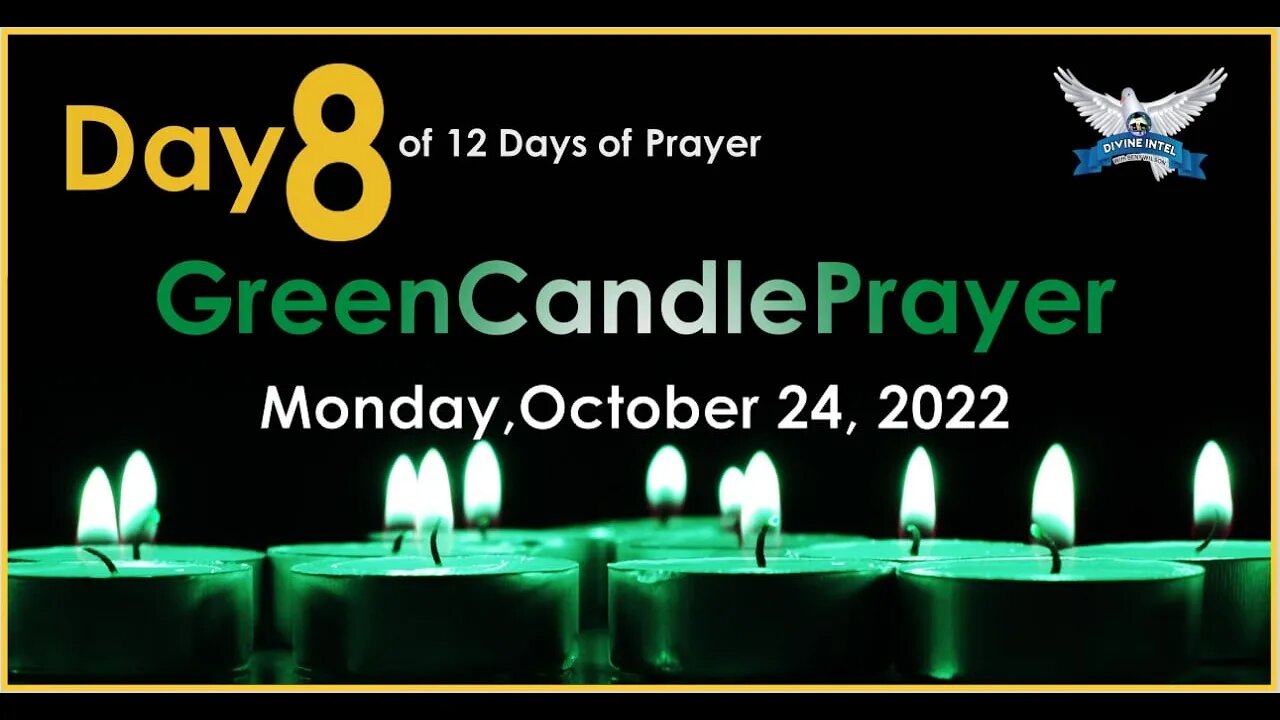 Day 8 of 12 Days of Prayer GreenCandle Prayer Monday, October 24, 2022