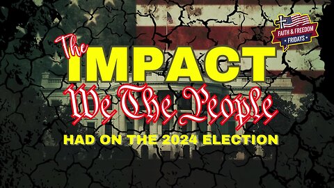 The Impact We The People Had On The 2024 Election