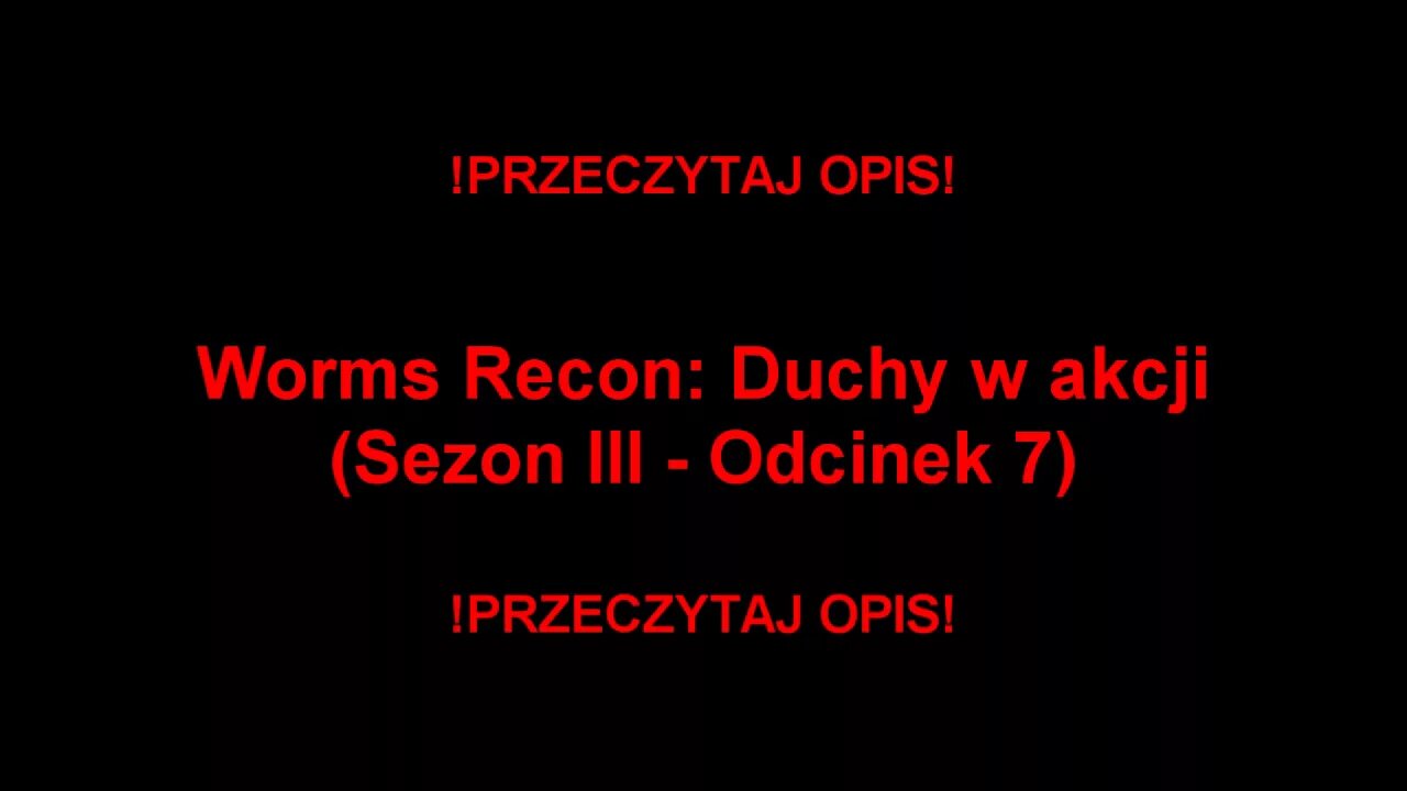 Worms Recon: Duchy w akcji (Sezon III - Odcinek 7) [Re-Armed]