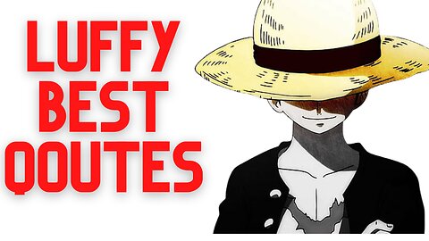 TOP 5 LUFFY QOUTES/SPEECH PART 1 | AMAZING QOUTES