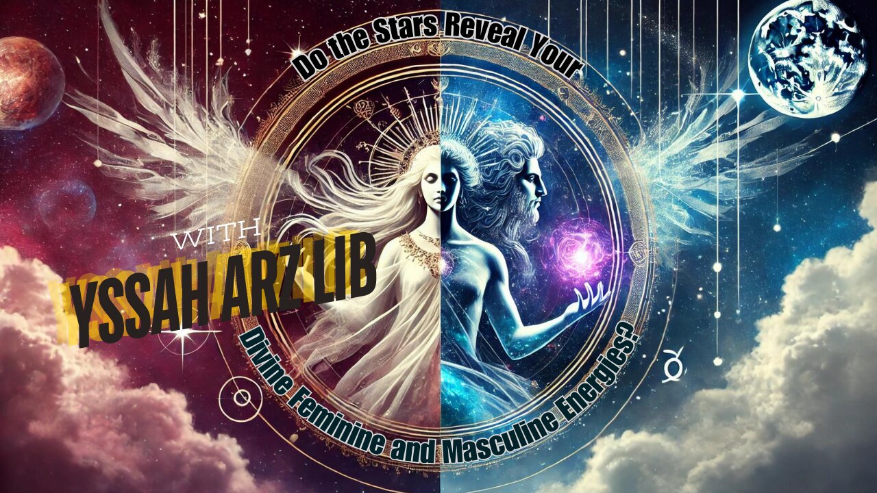 Yssah Arz Lib: The Divine Feminine and Masculine in Astrology