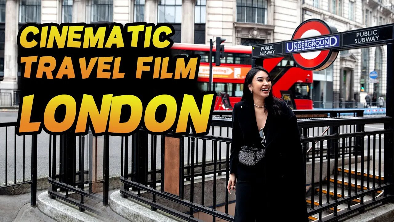 London Cinematic Travel Video - Cinematic Travel Video - Cinematic Short Film - London Nightlife