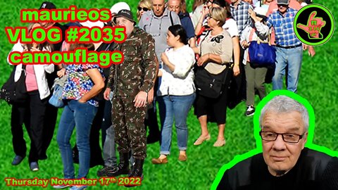 maurieos VLOG #2035 camouflage