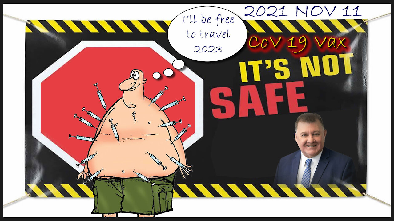 2021 NOV 11 Craig Kelly Covid 19 Jab claims to be Safe and Effective the Greatest Lie Ever Told