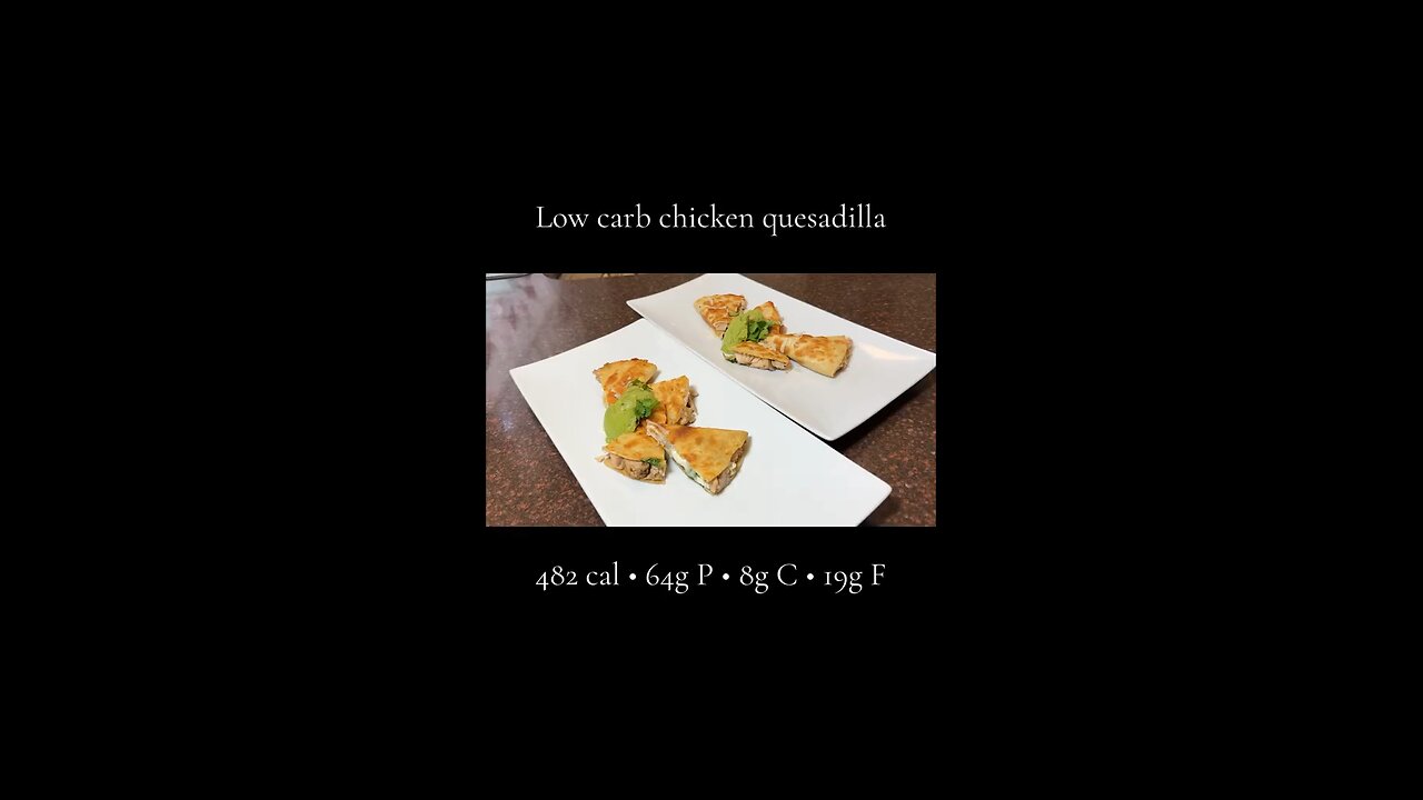 Low carb chicken quesadilla