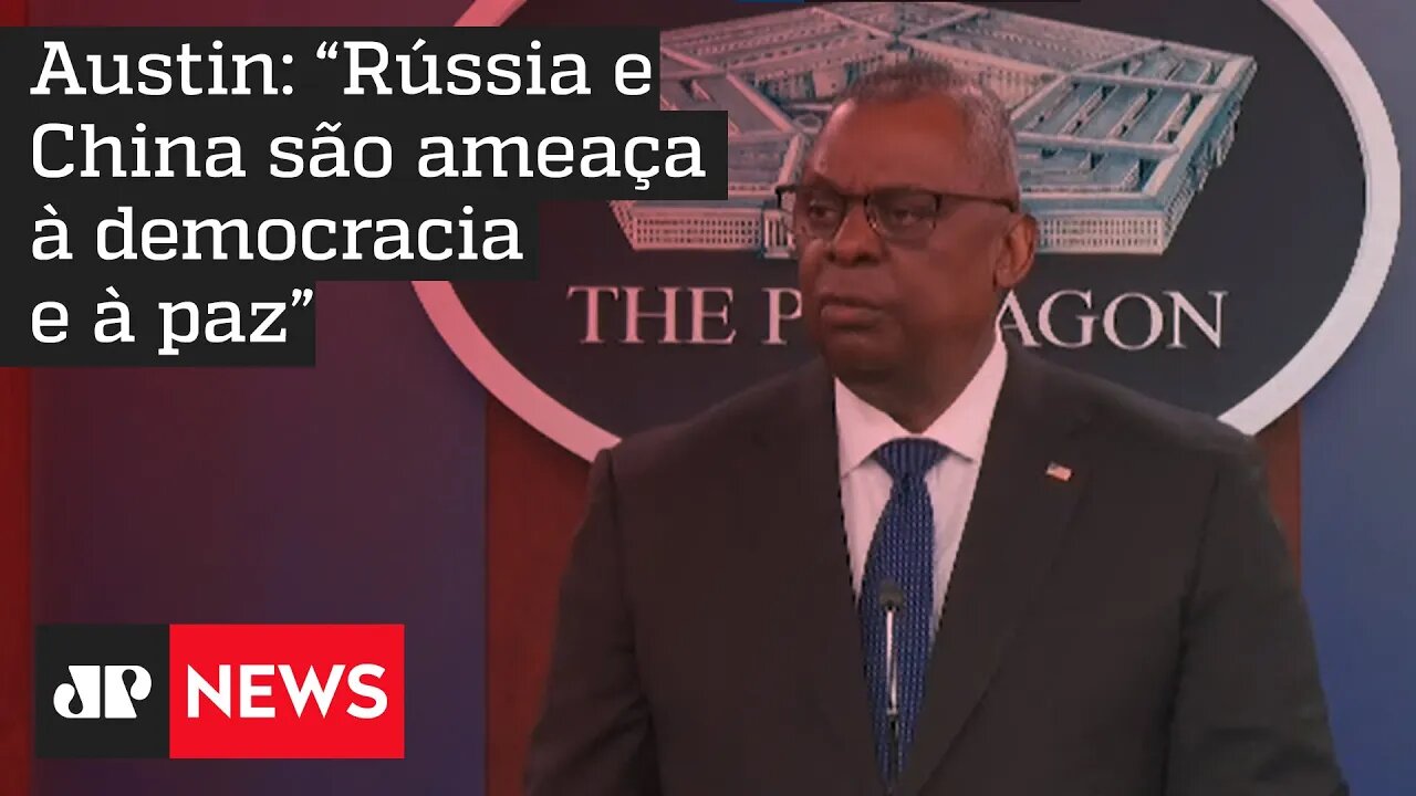 Estados Unidos dizem que Rússia é ameaça e China um desafio sistêmico