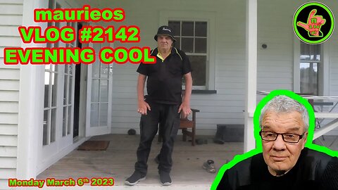 maurieos VLOG #2142 EVENING COOL