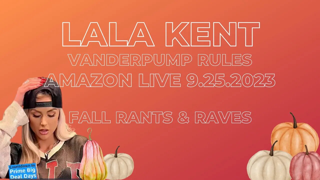 Lala Kent | Vanderpump Rules | Amazon LIVE 9.25.2023 | Fall Rants & Raves! #vanderpumprules #VPR