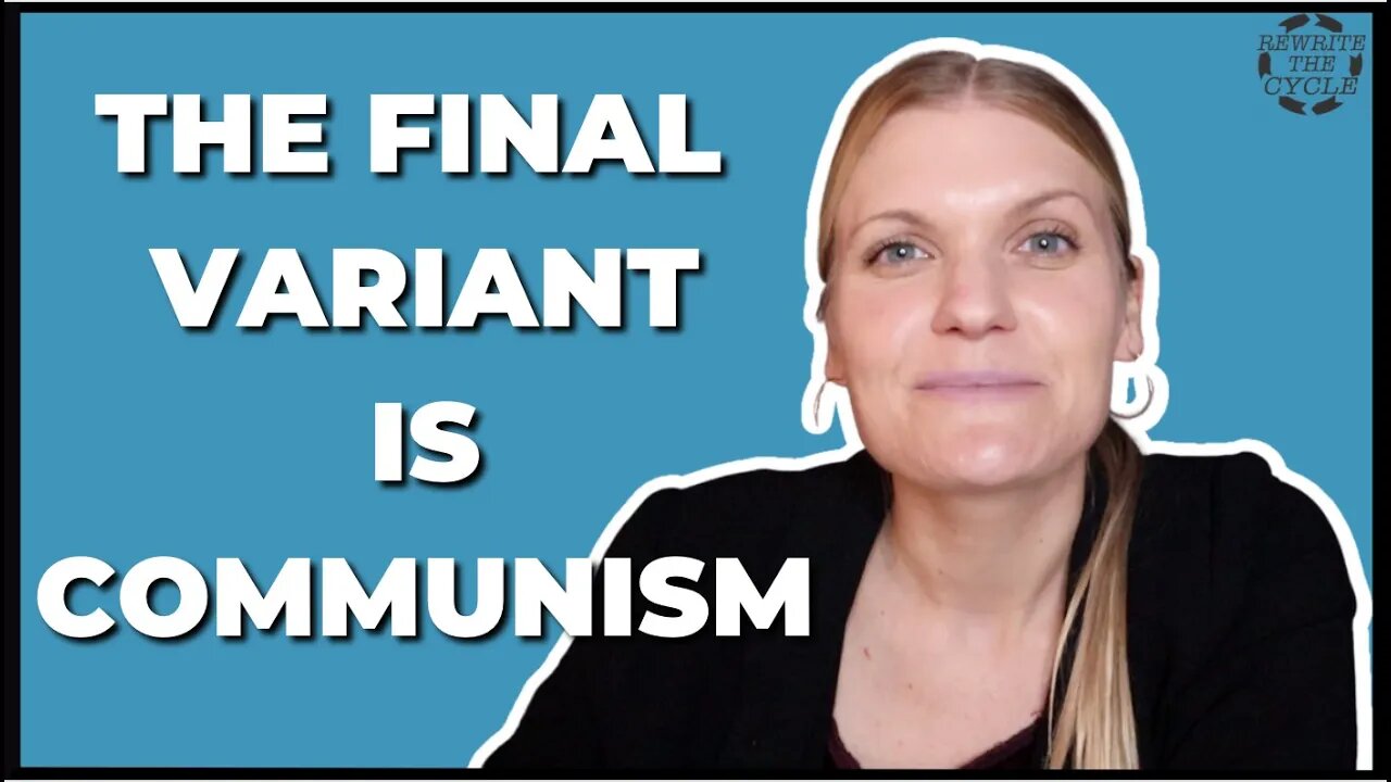 The Final Variant Is COMMUNISM!