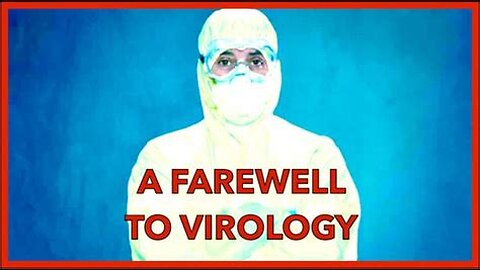 A FAREWELL TO VIROLOGY ... Documentary