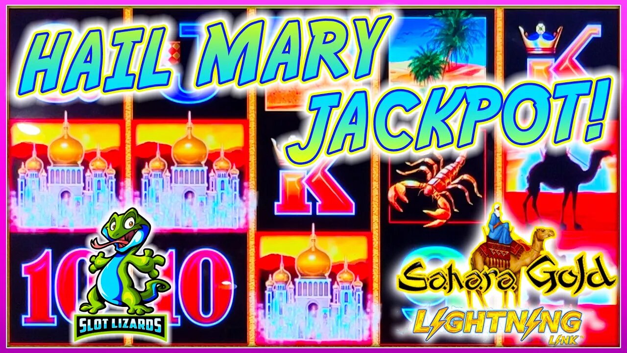 D ASKS FOR A HAIL MARY JACKPOT! Lightning Link Sahara Gold Slot