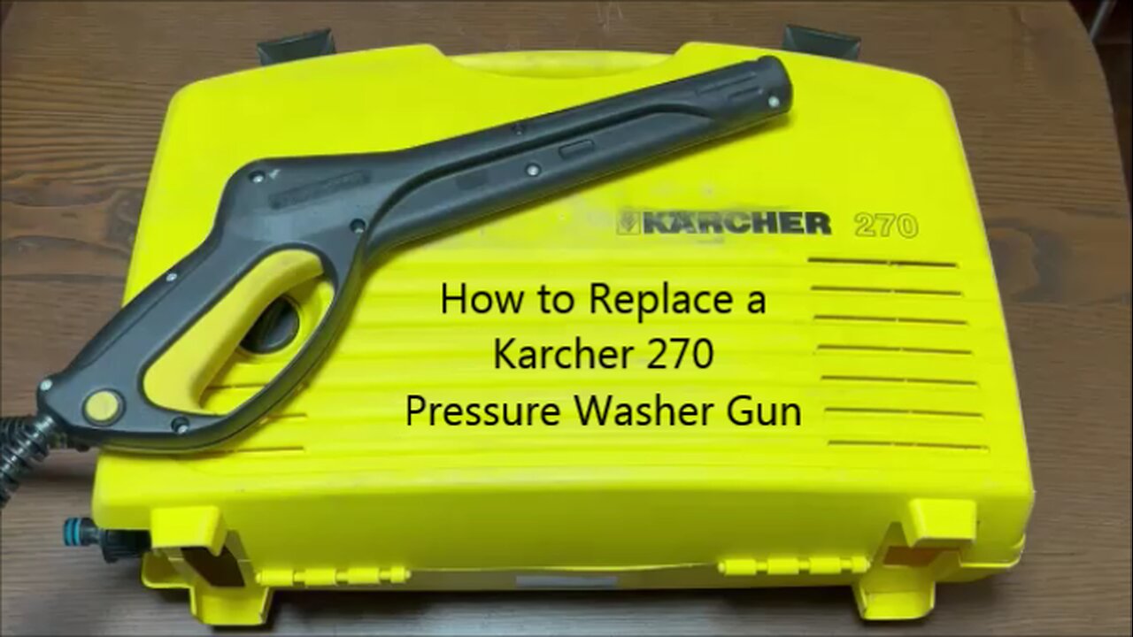 How to Replace a Karcher 270 Pressure Washer Gun