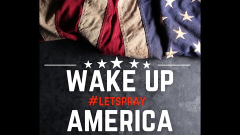 Wake Up America Prayer Campaign