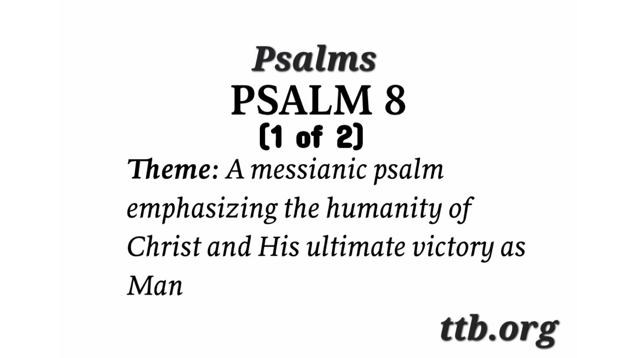 Psalm Chapter 8 (Bible Study) (1 of 2)