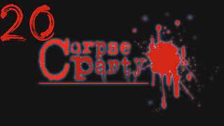 Let's Play Corpse Party! 20 Chapter 4 Bad End 3