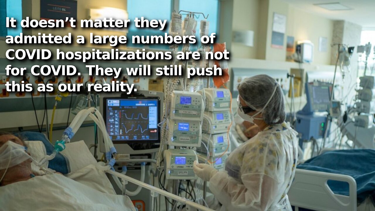 Media Admits That a Large Number of Those Hospitalized for COVID Not Actually There Because of It