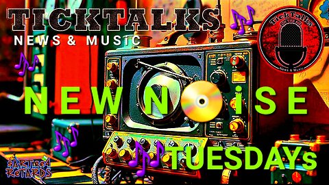 New Noise Tuesday