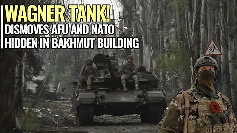 Wagner's tank demolishes a multi-storey building occupied by Ukrainian fighters in Bakhmut