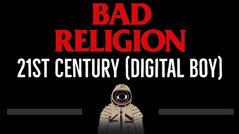 Bad Religion • 21st Century (Digital Boy) (CC) 🎤 [Karaoke] [Instrumental Lyrics]