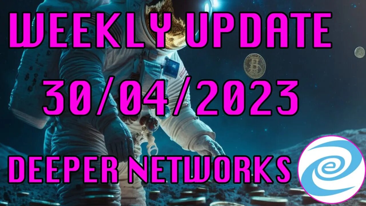 Deeper Network Weekly Update: 30th April 2023