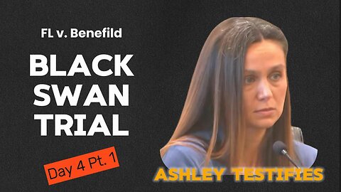 ⚖️FL v. Ashley Benefield TESTIFIES👀Black Swan Trial Day 4 Pt. 1 BARE JUSTICE EDITED FOR FAST VIEWING