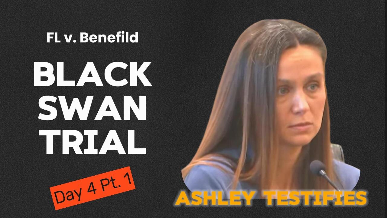 ⚖️FL v. Ashley Benefield TESTIFIES👀Black Swan Trial Day 4 Pt. 1 BARE JUSTICE EDITED FOR FAST VIEWING