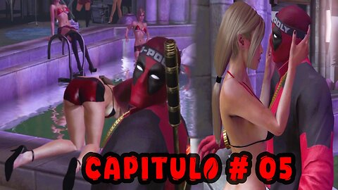 DeadPool ~ Capitulo # 05