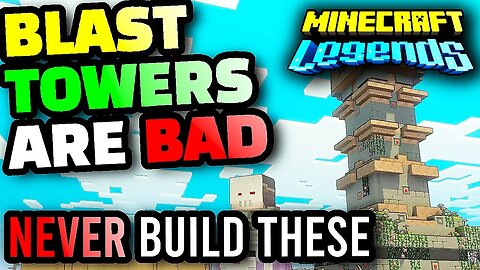 Why Blast Towers are AWFUL - Minecraft Legends