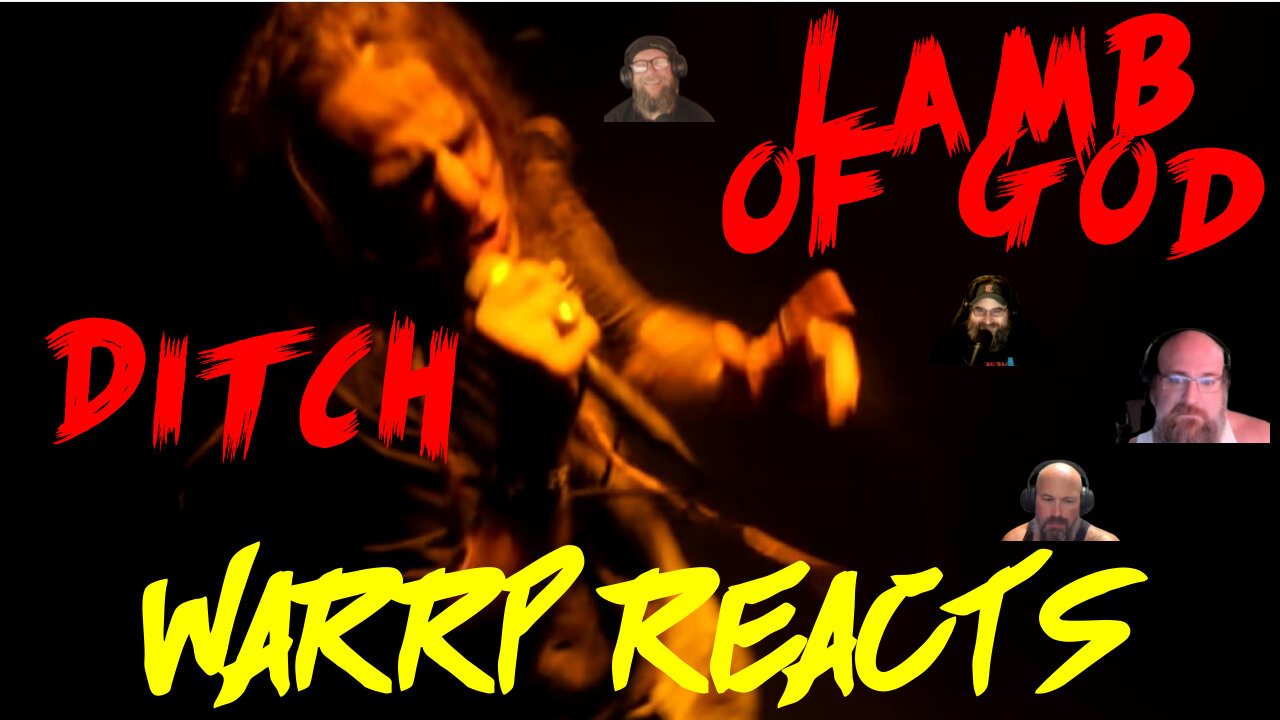 LAMB OF GOD BRINGS US TO THE DEPTHS OF HUMAN DEPRAVITY! WARRP Reacts to Ditch