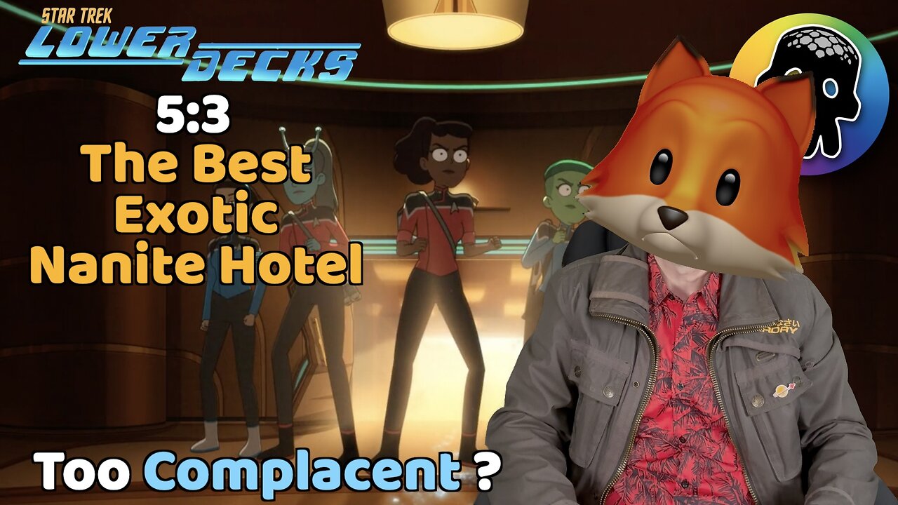 Star Trek Lower Decks - Too Complacent? (Review of S5:E3 - The Best Exotic Nanite Hotel)