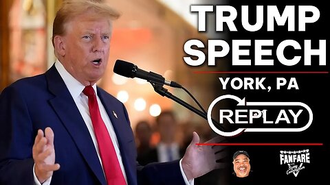 WATCH REPLAY: Trump Speech On The American Economy From York, Pennsylvania Ep. 25