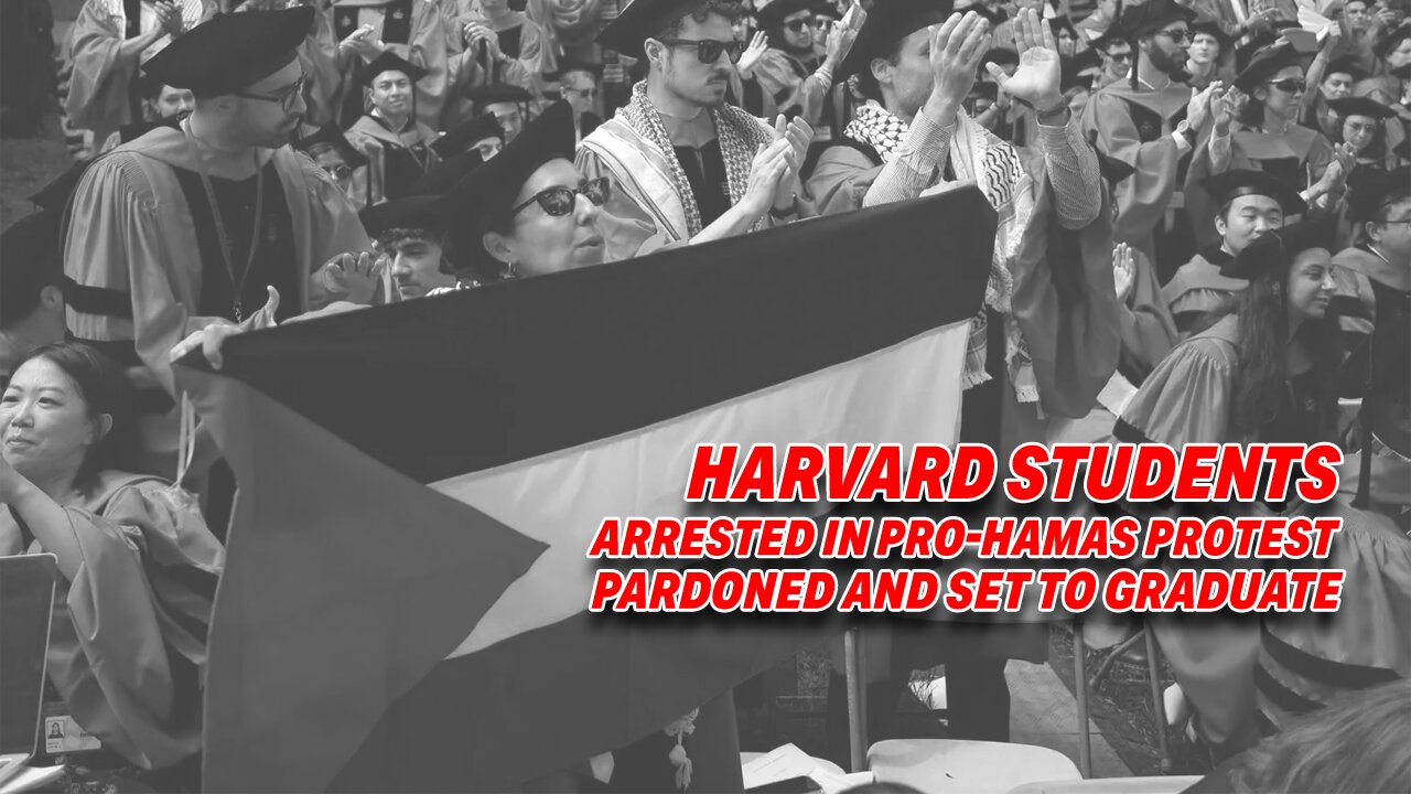 13 HARVARD STUDENTS ARRESTED IN PRO-HAMAS PROTESTS, 11 PARDONED AND SET TO GRADUATE