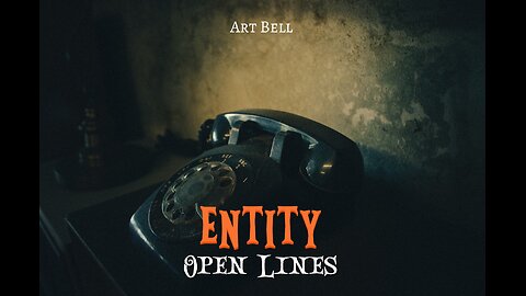 Art Bell - Entity Open Lines