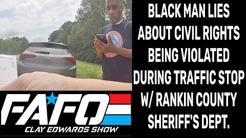 BLACK MAN LIES ABOUT CIVIL RIGHTS VIOLATION DURING RANKIN COUNTY MISSISSIPPI TRAFFIC STOP