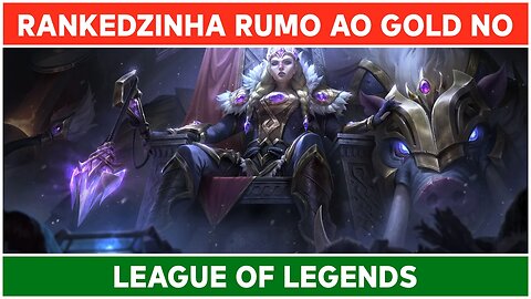 League of Legends • Arriscando rankeds antes do final da season!