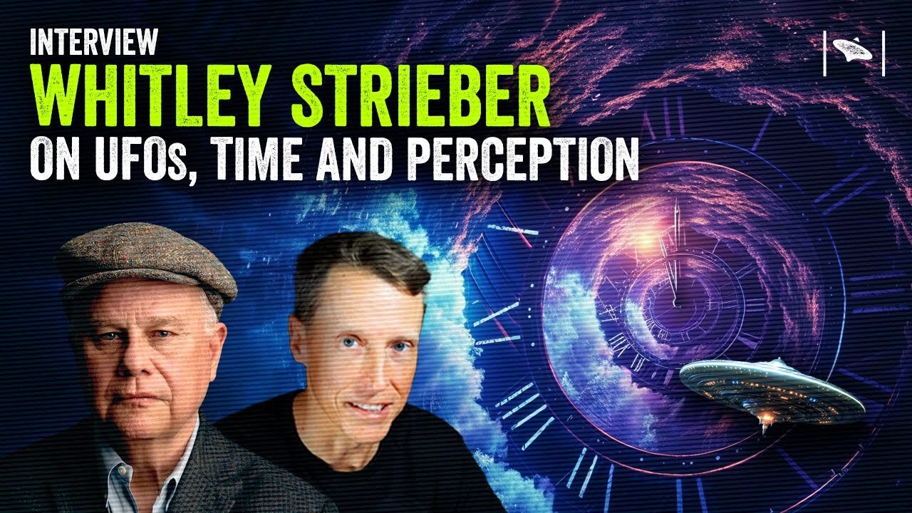 UFOs, Time and Consciousness: w/Bestseller Author Whitley Strieber