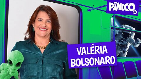 VALÉRIA BOLSONARO - PÂNICO - 06/06/22